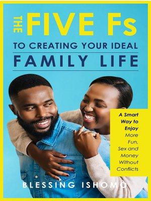 cover image of The Five Fs to Creating Your Ideal Family Life